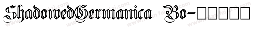 ShadowedGermanica Bo字体转换